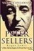 The Life and Death of Peter Sellers (Applause Books)