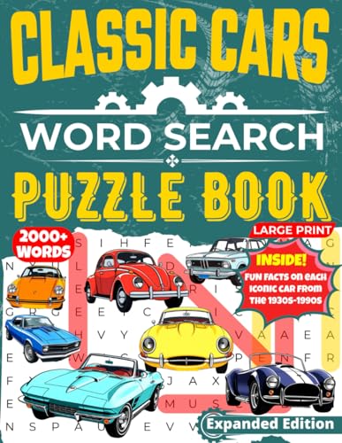 Classic Cars Word Search Puzzle Book: Large Print & Nostalgic for Car Enthusiasts | 100 Cars | Includes Fun Facts On Each Car | 2000+ Wordlist