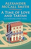  A Time of Love and Tartan (44 Scotland Street, Band 12)