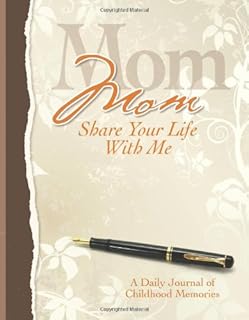 Mom, Share Your Life With Me Heirloom Edition