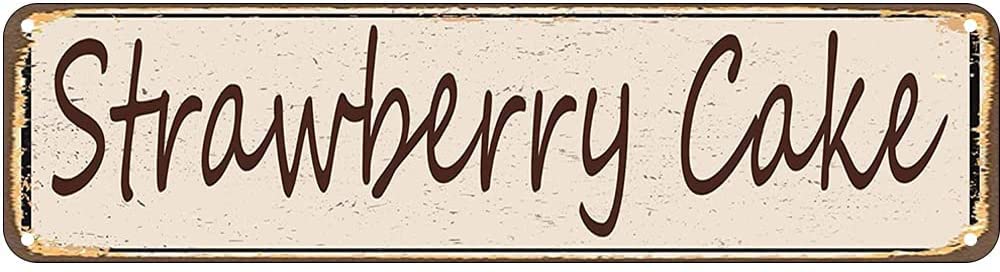 Strawberry Cake Retro Tin Signs Aluminum Metal Sign for Kitchen Home Garden Wall Bar Cafe Decor 4x16 Inch
