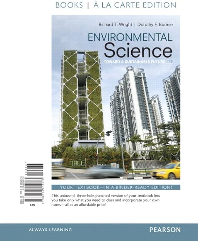 Environmental Science: Toward A Sustainable Future: Wright Environmental Science: Toward A Sustainable Future: Wright