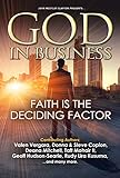 GOD In Business: Faith Is The Deciding Factor