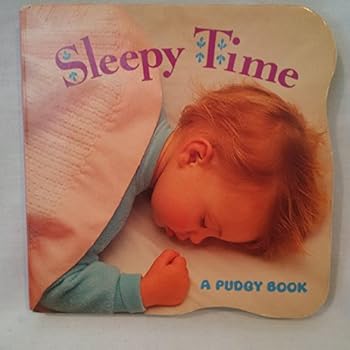 Paperback Sleepy Time (Pudgy Board Book) Book