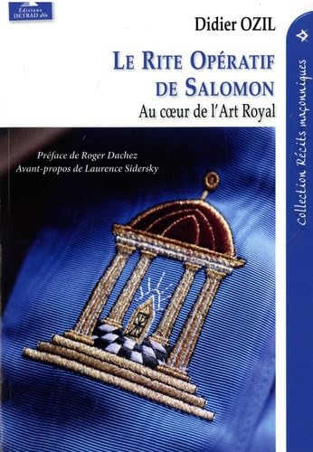 Le rite opératif de Salomon: Au coeur de l'Art Royal