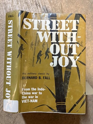 Street Without Joy From the Indo-China war to t... B0028YVAOQ Book Cover
