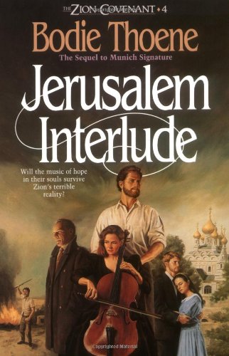 Jerusalem Interlude Zion Covenant Book 4 By Bodie Amp Amp Brock Thoene 1556610807 9781556610806