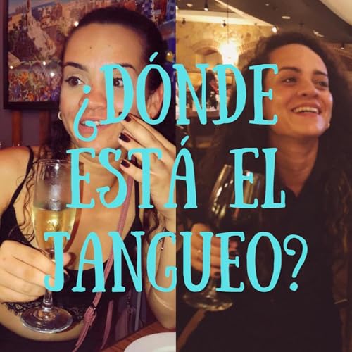 &iquest;D&oacute;nde est&aacute; el jangueo?