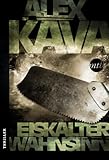 alex kava das böse  Eiskalter Wahnsinn: Thriller (Maggie O’Dell 4)
