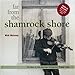 Far From the Shamrock Shore: The Story of Irish-American Immigration Through Song