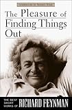 By Richard P. Feynman - The Pleasure of Finding Things Out: The Best Short Works of Richa (1999-08-27) [Hardcover]