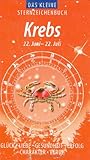 Krebs (Das kleine Sternzeichenbuch): Liebe - Glück - Erfolg - Gesundheit - Beruf - Charakter