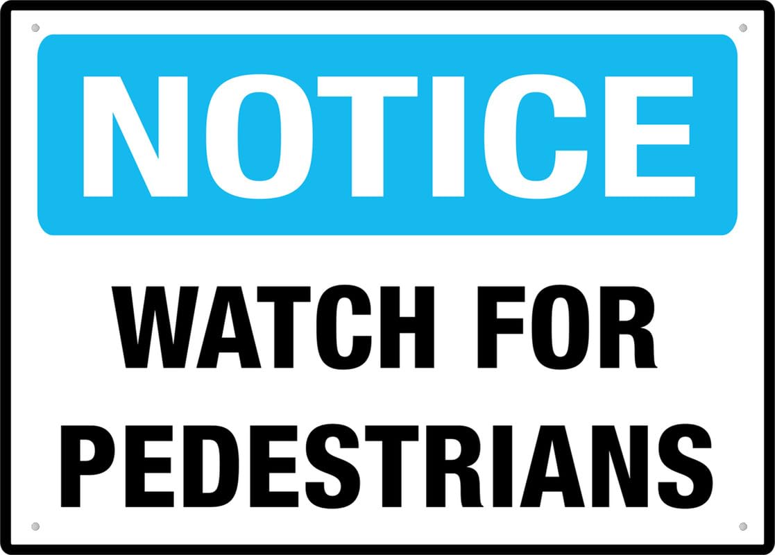 Notice Watch For Pedestrians Aluminum Metal Sign 12"x8" Rust-Free UV Ink Printed Durable Weatherproof For Home/Outdoor Use
