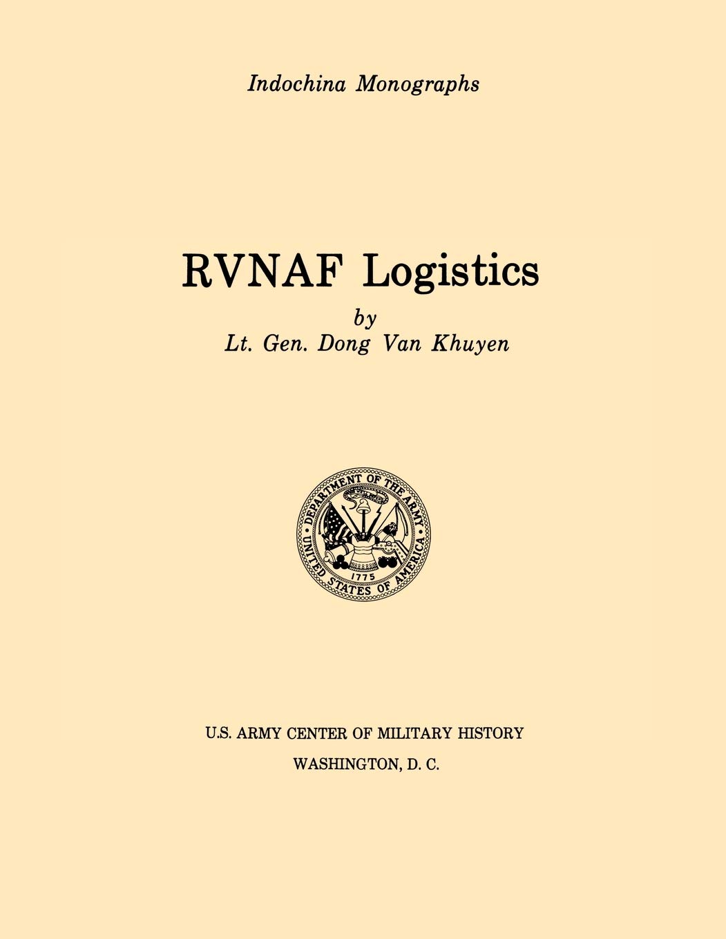 RVNAF Logistics (U.S. Army Center for Military History Indochina Monograph Series)