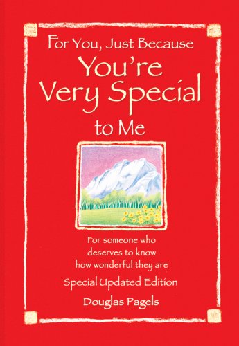 For You, Just Because You're Very Special to Me: A Collection of Poems