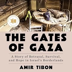 The Gates of Gaza Audiolibro Por Amir Tibon arte de portada