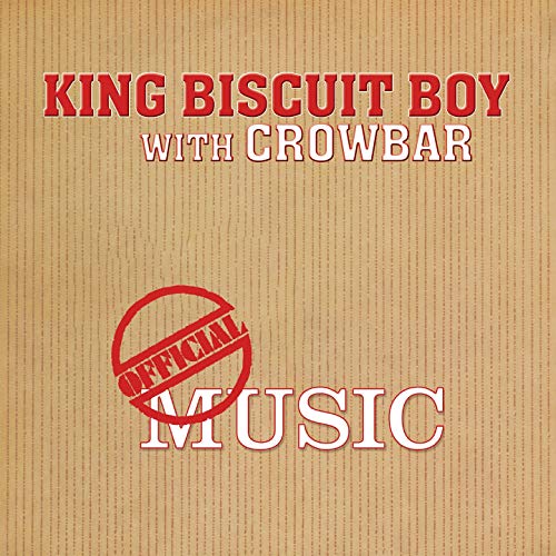 King Biscuit Boy & Crowbar