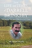 The Life and Times of Darrell Brinkley