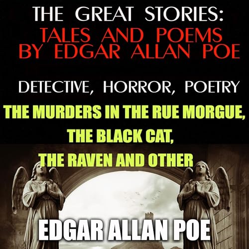 The Great Stories: Tales and Poems by Edgar Allan Poe by Edgar Allan Poe episode artwork