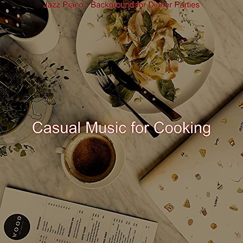 Jazz Piano - Background for Dinner Parties de Casual Music for Cooking ...