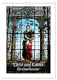 Licht und Kunst (Wandkalender 2026 DIN A4 hoch), CALVENDO Monatskalender: Ein Kunst- Blick in lebendige Kirchenfenster. (CALVENDO Orte)