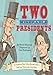 Two Miserable Presidents: Everything Your Schoolbooks Didn't Tell You About the Civil War