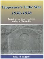 Tipperary's Tithe War 1830-1838 0954275411 Book Cover