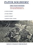  Paper Soldiers!-the War Writers