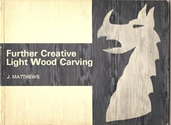 Paperback Further Creative Light Wood Carving Book