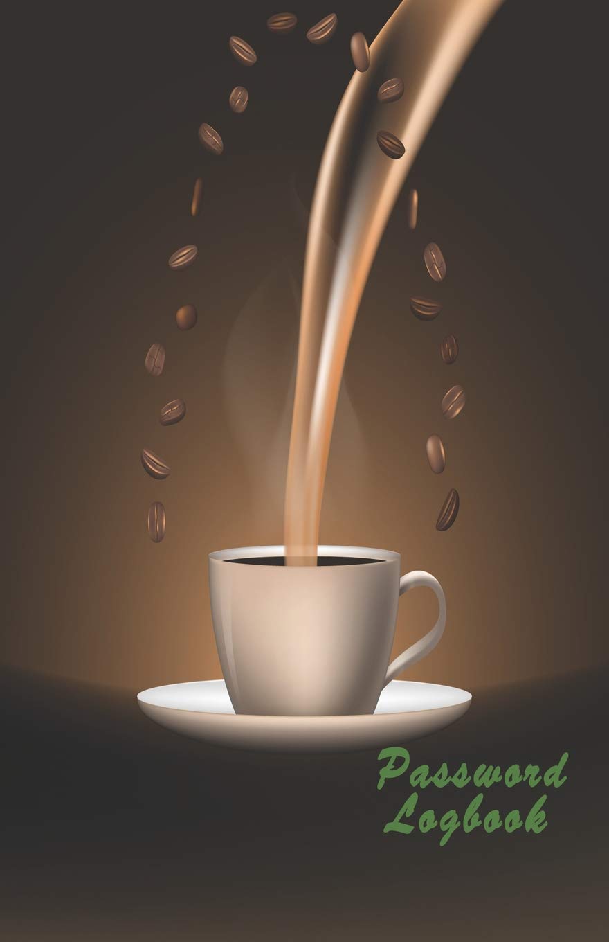 Password Logbook: A Premium Journal and Logbook to Protect Usernames and Passwords Modern Keeper in One Easy Organized Notebook and Online Organizer Realistic Coffee Brand Background