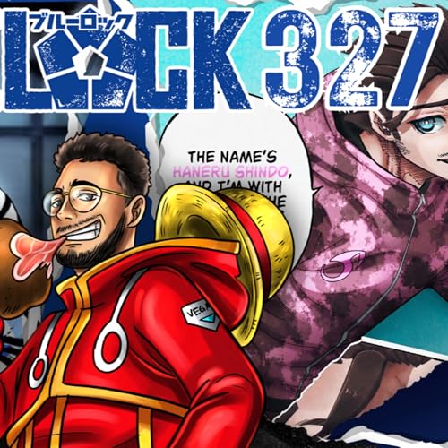 BIRDCAGE! Blue Lock Ch 327 | Blue Lock Live Reaction W/ @Roronoa_danny ​ Podcast Por  arte de portada