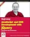 Beginning JavaScript and CSS Development with jQuery