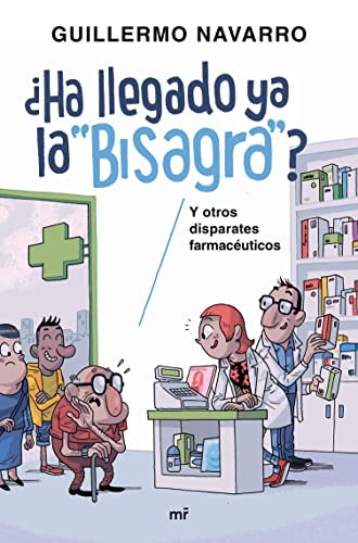 ¿Ha llegado ya la "bisagra"?: y otros disparates farmacéuticos