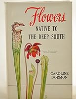 Flowers native to the Deep South B0007EDBCS Book Cover