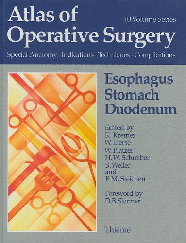 Esophagus, Stomach, Duodenum (Atlas of Operative Surgery, Band 3)