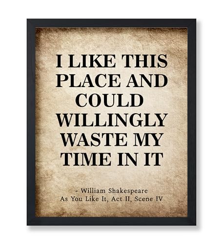 Poster Master William Shakespeare Poster - I Like This Place Print - As You Like It Art - Funny Gift for Men, Women - Minimal Wall Decor for Living Room, Office - 8x10 UNFRAMED Wall Art