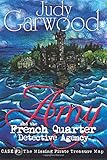 Amy and the French Quarter Detective Agency: The Missing Pirate Treasure Map (Pirate Amy) (Volume 2)