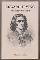 Edward Irving: The forgotten giant 0912293004 Book Cover