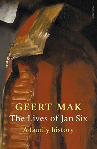 The Many Lives of Jan Six: A Portrait of an Amsterdam Dynasty Francais PDF