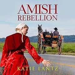 Amish Rebellion Audiolibro Por Katie Lantz arte de portada