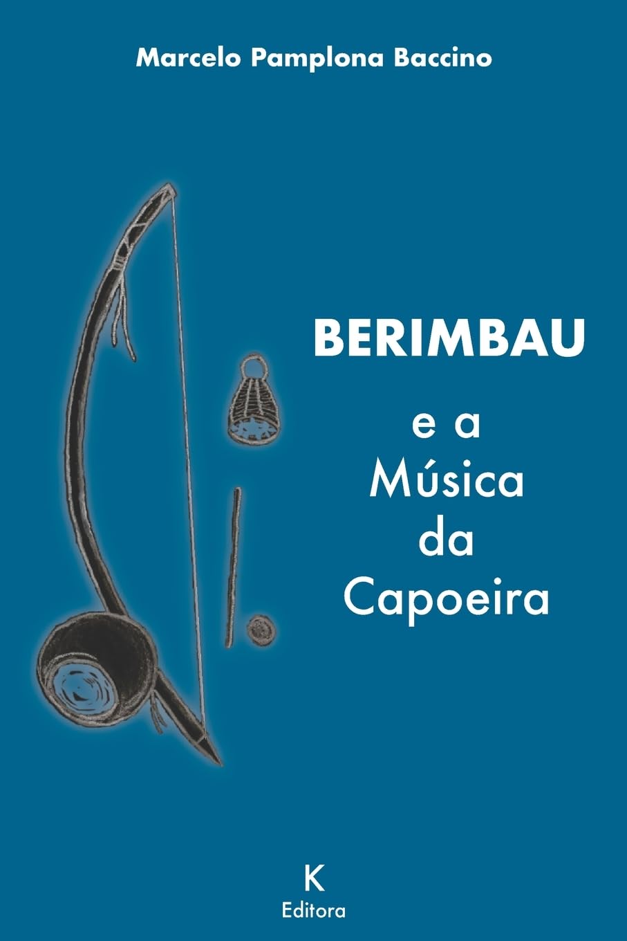 BERIMBAU e a Música da Capoeira
