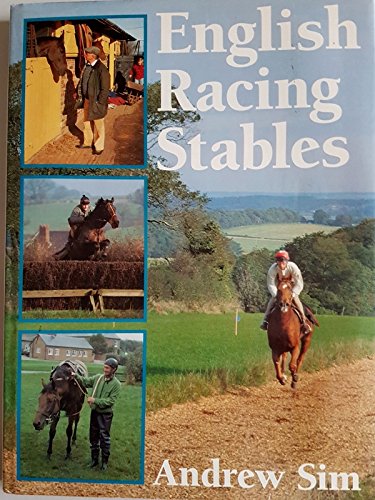 English Racing Stables: Andrew Sim: 9780711021587: Amazon.com: Books