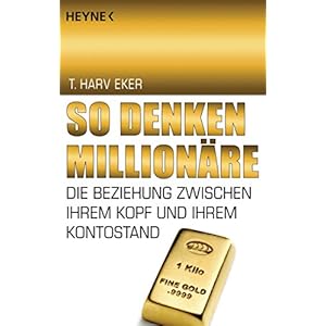 So denken Millionäre: Die Beziehung zwischen Ihrem Kopf und Ihrem Kontostand