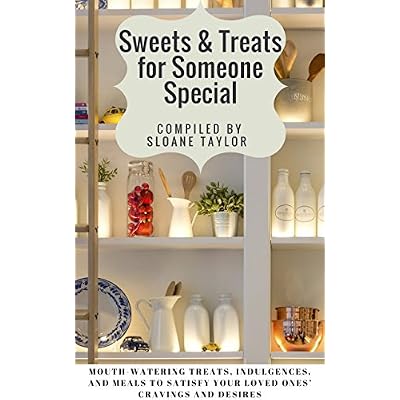 Sweets & Treats for Someone Special