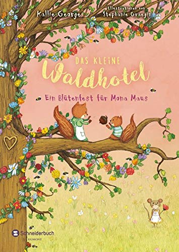 Das kleine Waldhotel, Band 03: Ein Blütenfest für Mona Maus Das kleine Waldhotel, Band 03: Ein Blütenfest für Mona Maus