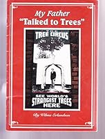 My Father "Talked to Trees" 0970893205 Book Cover