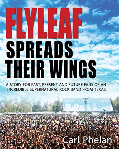 Flyleaf Spreads Their Wings: The Story of a Supernatural Rock Band from Texas