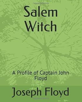 Paperback Salem Witch: A Profile of Captain John Floyd Book