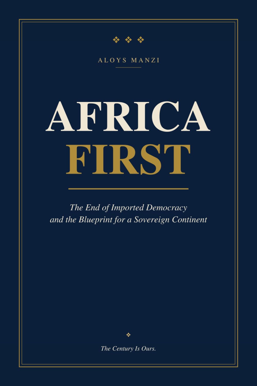 Africa First: The End of Imported Democracy and the Blueprint for a Sovereign Continent
