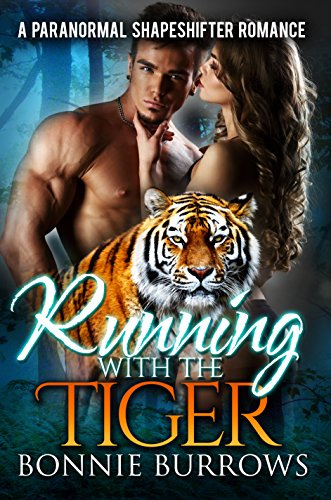 Running With The Tiger: A Paranormal Shapeshifter Romance